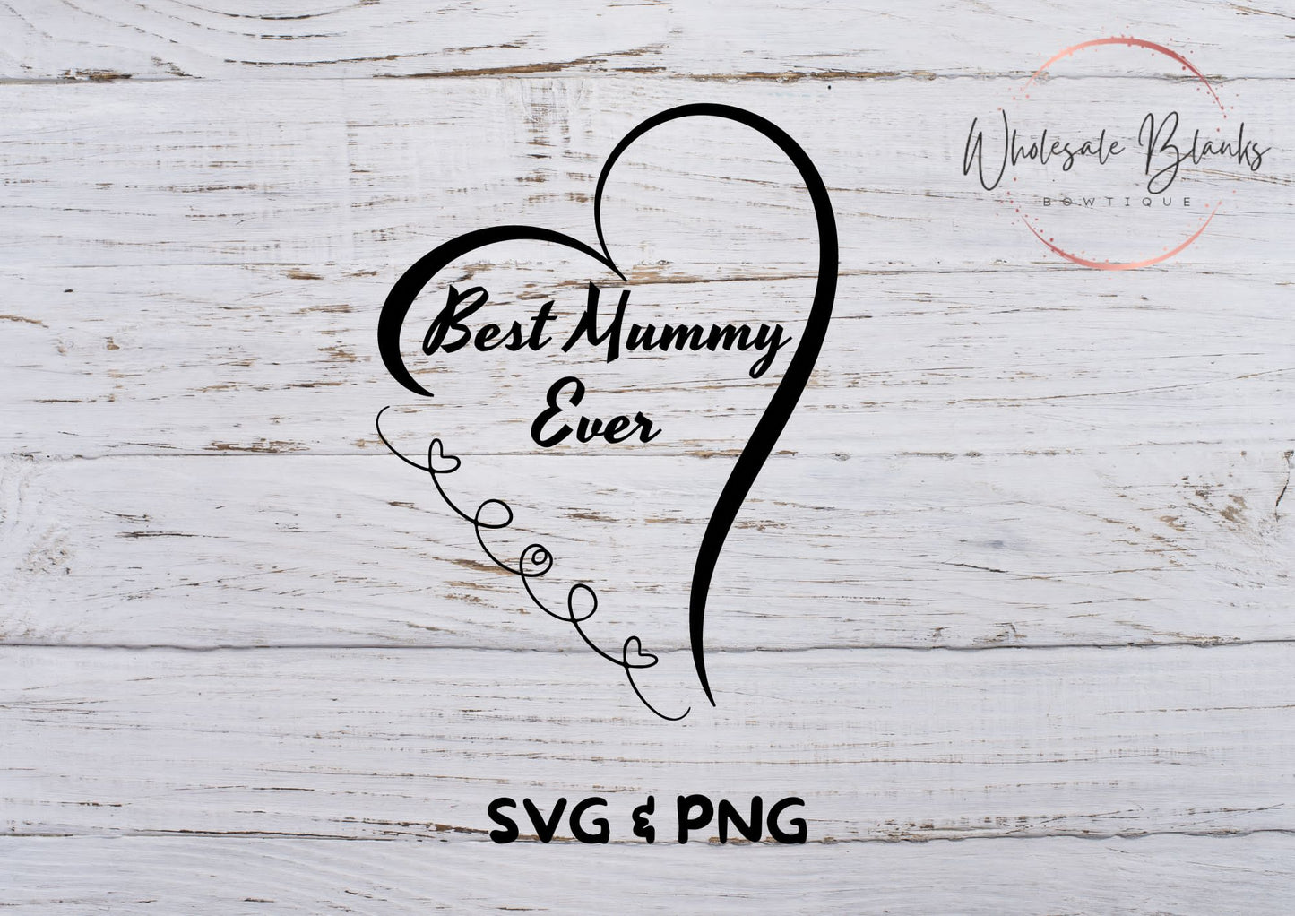 Mother’s Day SVG - Wholesale Blanks Bowtique